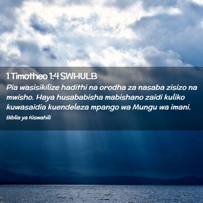 Picture 02 - 1 Timotheo 1:4 SWHULB - Pia wasisikilize hadithi na orodha za nasaba - Bible Verse Picture
