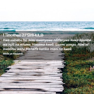 Picture 02 - 1 Timotheo 2:7 SWHULB - Kwa sababu hii, mimi mwenyewe nilifanywa kuwa - Bible Verse Picture