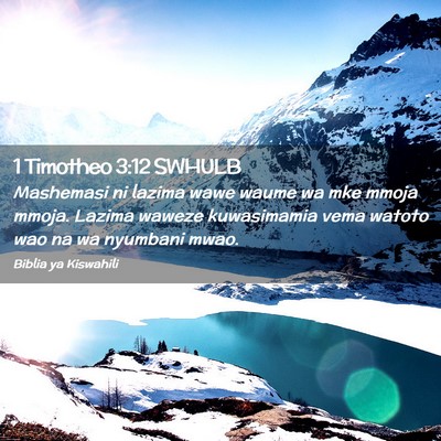 Picture 02 - 1 Timotheo 3:12 SWHULB - Mashemasi ni lazima wawe waume wa mke mmoja - Bible Verse Picture