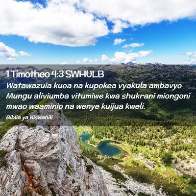 Picture 02 - 1 Timotheo 4:3 SWHULB - Watawazuia kuoa na kupokea vyakula ambavyo Mungu - Bible Verse Picture