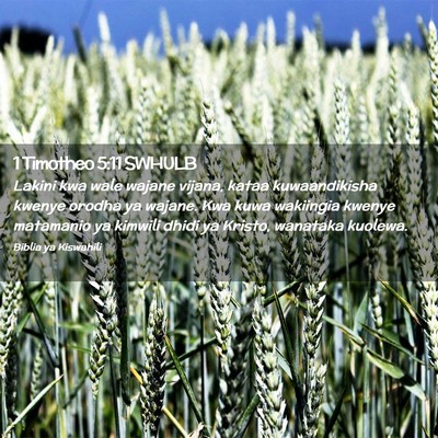 Picture 02 - 1 Timotheo 5:11 SWHULB - Lakini kwa wale wajane vijana, kataa - Bible Verse Picture