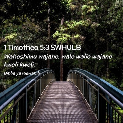 Picture 02 - 1 Timotheo 5:3 SWHULB - Waheshimu wajane, wale walio wajane kweli - Bible Verse Picture