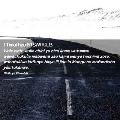 Picture 02 - 1 Timotheo 6:1 SWHULB - Wale wote walio chini ya nira kama watumwa - Bible Verse Picture