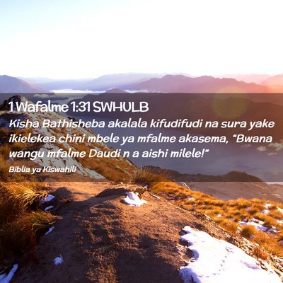 Picture 02 - 1 Wafalme 1:31 SWHULB - Kisha Bathisheba akalala kifudifudi na sura yake - Bible Verse Picture