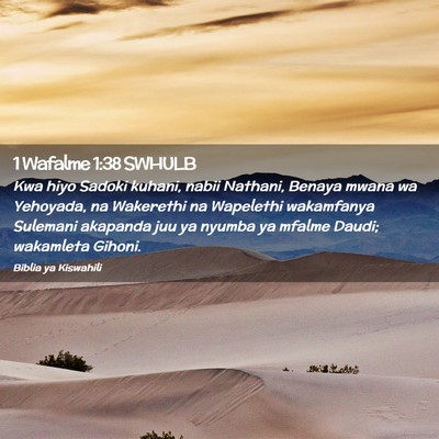 Picture 02 - 1 Wafalme 1:38 SWHULB - Kwa hiyo Sadoki kuhani, nabii Nathani, Benaya - Bible Verse Picture