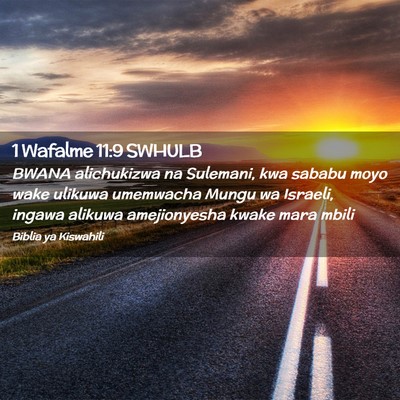 Picture 02 - 1 Wafalme 11:9 SWHULB - BWANA alichukizwa na Sulemani, kwa sababu moyo - Bible Verse Picture