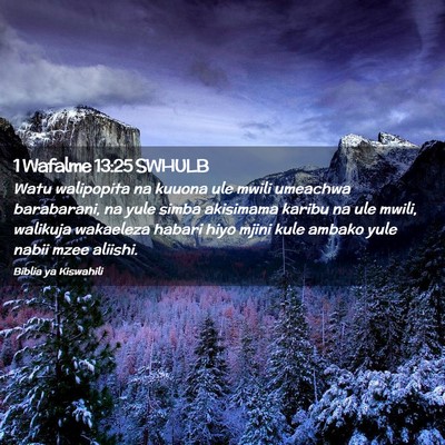 Picture 02 - 1 Wafalme 13:25 SWHULB - Watu walipopita na kuuona ule mwili umeachwa - Bible Verse Picture