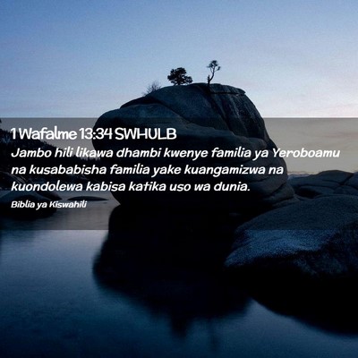 Picture 02 - 1 Wafalme 13:34 SWHULB - Jambo hili likawa dhambi kwenye familia ya - Bible Verse Picture