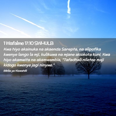 Picture 02 - 1 Wafalme 17:10 SWHULB - Kwa hiyo akainuka na akaenda Sarepta, na - Bible Verse Picture