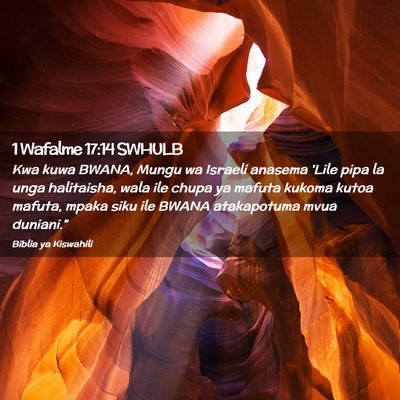 Picture 02 - 1 Wafalme 17:14 SWHULB - Kwa kuwa BWANA, Mungu wa Israeli anasema 'Lile - Bible Verse Picture