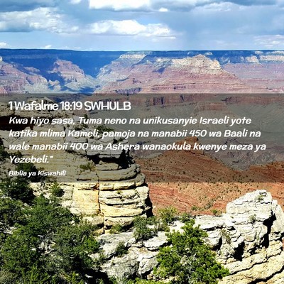 Picture 02 - 1 Wafalme 18:19 SWHULB - Kwa hiyo sasa, Tuma neno na unikusanyie Israeli - Bible Verse Picture