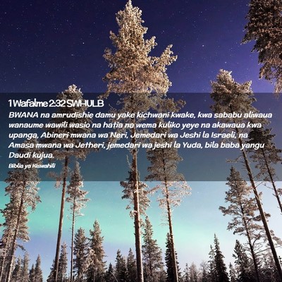 Picture 02 - 1 Wafalme 2:32 SWHULB - BWANA na amrudishie damu yake kichwani kwake, kwa - Bible Verse Picture