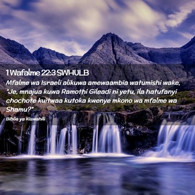 Picture 02 - 1 Wafalme 22:3 SWHULB - Mfalme wa Israeli alikuwa amewaambia watumishi - Bible Verse Picture