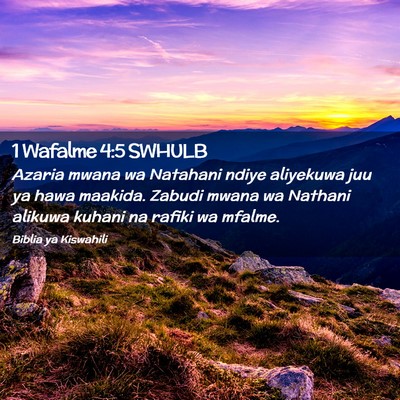 Picture 02 - 1 Wafalme 4:5 SWHULB - Azaria mwana wa Natahani ndiye aliyekuwa juu ya - Bible Verse Picture