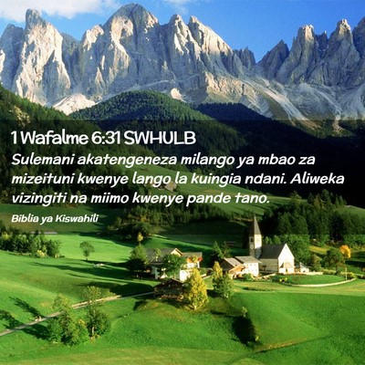 Picture 02 - 1 Wafalme 6:31 SWHULB - Sulemani akatengeneza milango ya mbao za - Bible Verse Picture