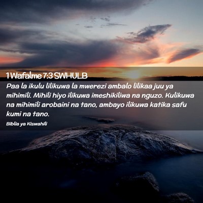Picture 02 - 1 Wafalme 7:3 SWHULB - Paa la ikulu lilikuwa la mwerezi ambalo lilikaa - Bible Verse Picture