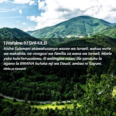 Picture 02 - 1 Wafalme 8:1 SWHULB - Kisha Sulemani akawakusanya wazee wa Israeli, - Bible Verse Picture