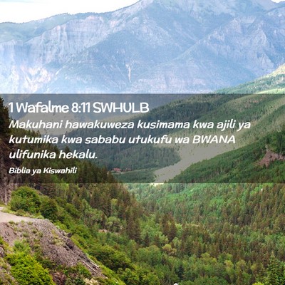 Picture 02 - 1 Wafalme 8:11 SWHULB - Makuhani hawakuweza kusimama kwa ajili ya - Bible Verse Picture