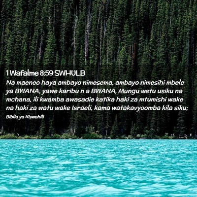 Picture 02 - 1 Wafalme 8:59 SWHULB - Na maeneo haya ambayo nimesema, ambayo nimesihi - Bible Verse Picture