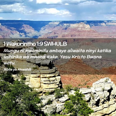 Picture 02 - 1 Wakorintho 1:9 SWHULB - Mungu ni mwaminifu ambaye aliwaita ninyi katika - Bible Verse Picture