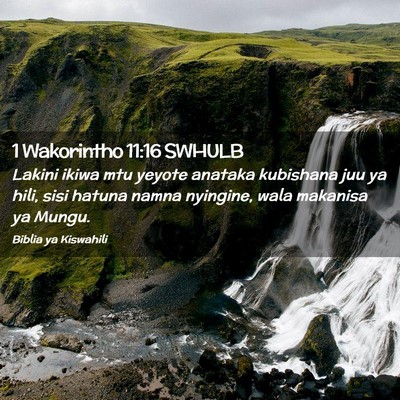 Picture 02 - 1 Wakorintho 11:16 SWHULB - Lakini ikiwa mtu yeyote anataka kubishana juu ya - Bible Verse Picture