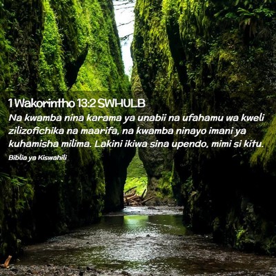 Picture 02 - 1 Wakorintho 13:2 SWHULB - Na kwamba nina karama ya unabii na ufahamu wa - Bible Verse Picture