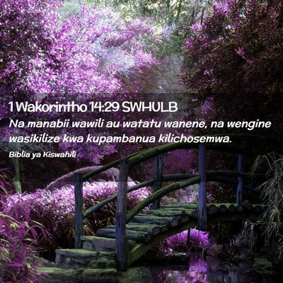 Picture 02 - 1 Wakorintho 14:29 SWHULB - Na manabii wawili au watatu wanene, na wengine - Bible Verse Picture