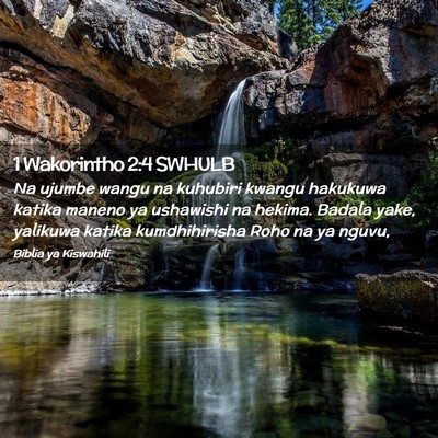 Picture 02 - 1 Wakorintho 2:4 SWHULB - Na ujumbe wangu na kuhubiri kwangu hakukuwa - Bible Verse Picture