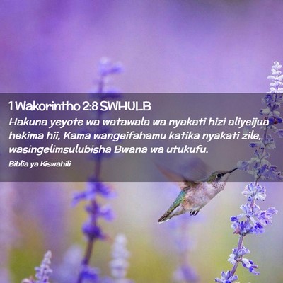 Picture 02 - 1 Wakorintho 2:8 SWHULB - Hakuna yeyote wa watawala wa nyakati hizi - Bible Verse Picture