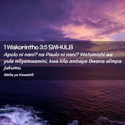 Picture 02 - 1 Wakorintho 3:5 SWHULB - Apolo ni nani? na Paulo ni nani? Watumishi wa - Bible Verse Picture