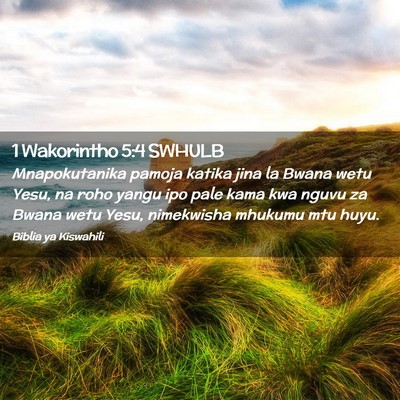 Picture 02 - 1 Wakorintho 5:4 SWHULB - Mnapokutanika pamoja katika jina la Bwana wetu - Bible Verse Picture