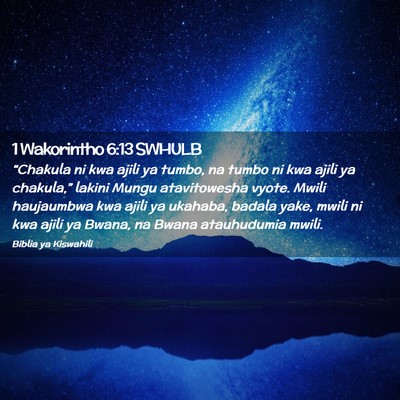 Picture 02 - 1 Wakorintho 6:13 SWHULB - “Chakula ni kwa ajili ya tumbo, na tumbo ni kwa - Bible Verse Picture