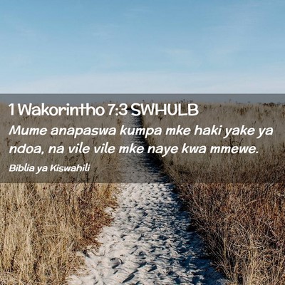 Picture 02 - 1 Wakorintho 7:3 SWHULB - Mume anapaswa kumpa mke haki yake ya ndoa, na - Bible Verse Picture