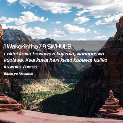 Picture 02 - 1 Wakorintho 7:9 SWHULB - Lakini kama hawawezi kujizuia, wanapaswa kuolewa. - Bible Verse Picture