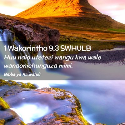 Picture 02 - 1 Wakorintho 9:3 SWHULB - Huu ndio utetezi wangu kwa wale wanaonichunguza - Bible Verse Picture