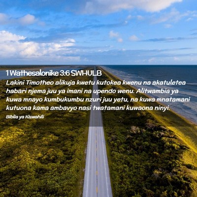 Picture 02 - 1 Wathesalonike 3:6 SWHULB - Lakini Timotheo alikuja kwetu kutokea kwenu na - Bible Verse Picture