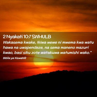 Picture 02 - 2 Nyakati 10:7 SWHULB - Wakasema kwake, Ikiwa wewe ni mwema kwa watu hawa - Bible Verse Picture