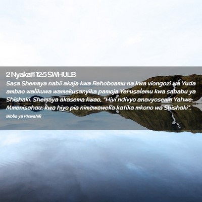 Picture 02 - 2 Nyakati 12:5 SWHULB - Sasa Shemaya nabii akaja kwa Rehoboamu na kwa - Bible Verse Picture