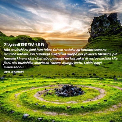 Picture 02 - 2 Nyakati 13:11 SWHULB - Kila asubuhi na jioni humtolea Yahwe sadaka za - Bible Verse Picture