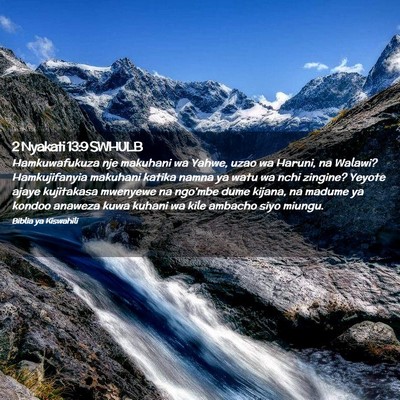 Picture 02 - 2 Nyakati 13:9 SWHULB - Hamkuwafukuza nje makuhani wa Yahwe, uzao wa - Bible Verse Picture
