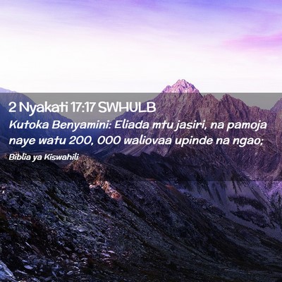 Picture 02 - 2 Nyakati 17:17 SWHULB - Kutoka Benyamini: Eliada mtu jasiri, na pamoja - Bible Verse Picture