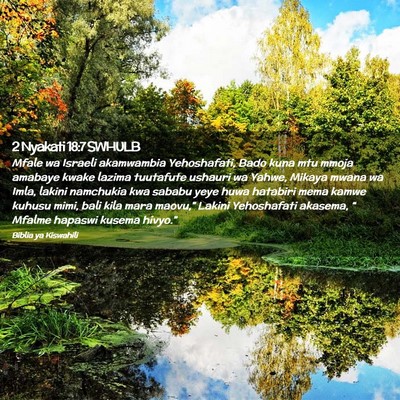 Picture 02 - 2 Nyakati 18:7 SWHULB - Mfale wa Israeli akamwambia Yehoshafati, Bado - Bible Verse Picture