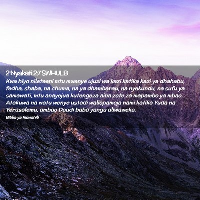 Picture 02 - 2 Nyakati 2:7 SWHULB - Kwa hiyo nileteeni mtu mwenye ujuzi wa kazi - Bible Verse Picture
