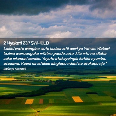Picture 02 - 2 Nyakati 23:7 SWHULB - Lakini watu wengine wote lazima mtii amri ya - Bible Verse Picture