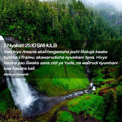 Picture 02 - 2 Nyakati 25:10 SWHULB - Kwa hiyo Amazia akalitenganisha jeshi lilokuja - Bible Verse Picture