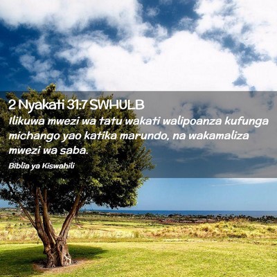 Picture 02 - 2 Nyakati 31:7 SWHULB - Ilikuwa mwezi wa tatu wakati walipoanza kufunga - Bible Verse Picture