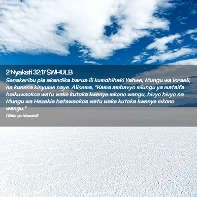 Picture 02 - 2 Nyakati 32:17 SWHULB - Senakeribu pia akandika barua ili kumdhihaki - Bible Verse Picture