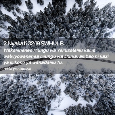 Picture 02 - 2 Nyakati 32:19 SWHULB - Wakamnenea Mungu wa Yerusalemu kama - Bible Verse Picture