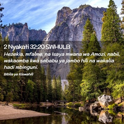 Picture 02 - 2 Nyakati 32:20 SWHULB - Hezekia, mfalme, na Isaya mwana wa Amozi, nabii, - Bible Verse Picture