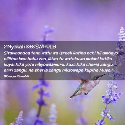 Picture 02 - 2 Nyakati 33:8 SWHULB - Sitawaondoa tena watu wa Israeli katina nchi hii - Bible Verse Picture